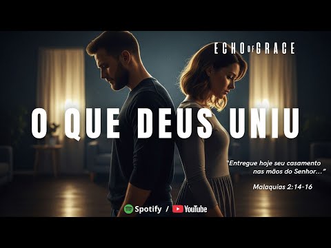 O Que Deus Uniu - Gospel