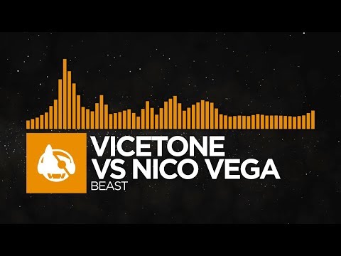 [House] - Vicetone vs. Nico Vega - Beast