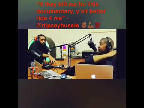 Nipsey Hussle predicted his own death, says Ride for me