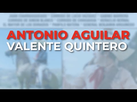 Antonio Aguilar - Valente Quintero (Audio Oficial)