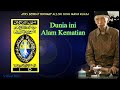 KYAI MUCHTAR MU THI DUNIA INI ALAM KEMATIAN PEngajian Tasawuf Shiddiqiyah