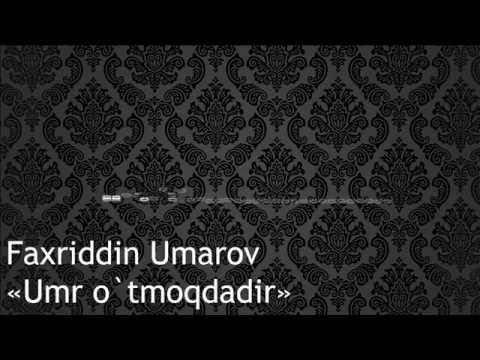 Faxriddin Umarov - Umr o'tmoqdadir (HD Audio)