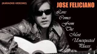 Love Comes From The Most Unexpected Places - Jose Feliciano (♪Karaoke-Videoke)