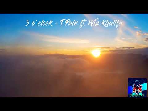 5 o'clock -  T Pain ft. Wiz Khalifa