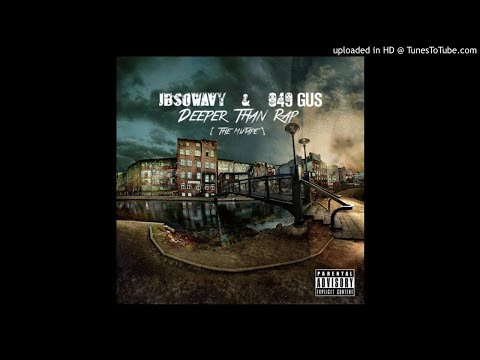 JB The One & 049 Gus - Deeper Than Rap (Official Audio)