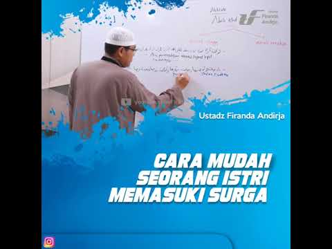 Cara Mudah Seorang Istri Masuk Surga - Ustadz Firanda Andirja