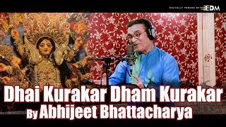 Dhai Kurakar Dham Kurakar | Abhijeet Bhattacharya