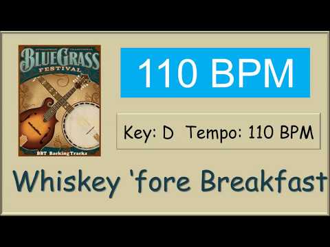 Whiskey Before Breakfast - 110 BPM bluegrass backing track