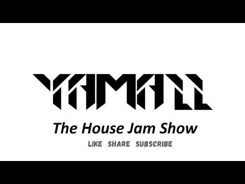 Yamall - The House Jam Show (December 2021) Mark Knight, Raffa FL, Wh0, PEZNT,  Todd Terry