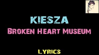 Kiesza - Broken Heart Museum [ Lyrics ]