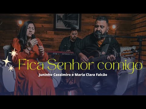 FICA SENHOR COMIGO- Juninho Cassimiro e Maria Clara Falcão