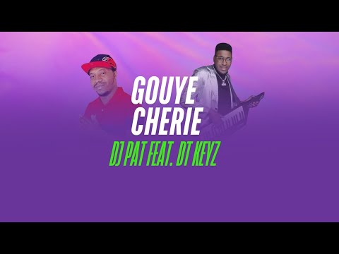Gouye Cherie Feat DT Keyz