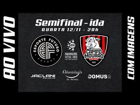 AO VIVO E COM IMAGENS | ESPORTE FUTURO X CAMPO MOURÃO | PARANAENSE SÉRIE OURO - SEMIFINAL - IDA
