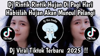 Download lagu DJ RINTIK RINTIK HUJAN VIRAL TIKTOK || DJ RINTIK RINTIK HUJAN GERIMIS TIKTOK TERBARU mp3