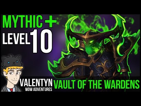 Warcraft Mythic Plus 10 - Vault of the Wardens Keystone Conqueror