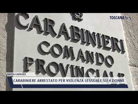 2022-02-19 MASSA CARRARA - CARABINIERE ARRESTATO PER VIOLENZA SESSUALE SU 4 DONNE