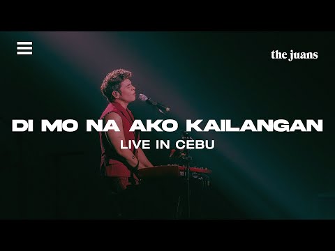 Di Mo Na Ako Kailangan (Live in Cebu) - The Juans