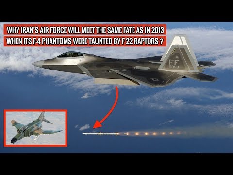 IRANIAN F 4 PHANTOM vs AMERICAN F 22 RAPTOR - THE SITUATION WILL GET REPEATED AGAIN !