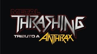 Metal Thrashing (Anthrax Tribute) - Metal Thrashing Mad