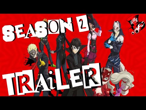 Persona 5 Abridged - Season 2 TRAILER