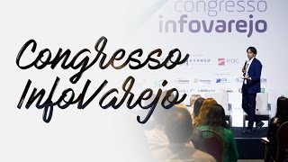 Congresso InfoVarejo - Um dos melhores eventos de varejo do Brasil