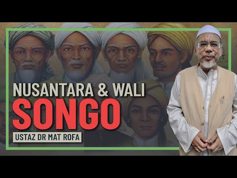 Ustaz Dr Mat Rofa - Kisah Rahsia Wali Songo & Nusantara