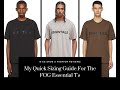 My Quick Fear Of God Essentials T-Shirt Sizing Guide