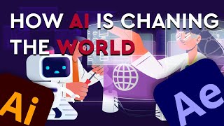 Explainer video: How Artificial Intelligence (AI) is Changing the Worl