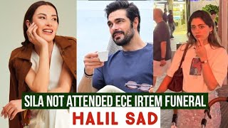 Sila Turkoglu Not Attended Ece Irtem Funeral !Halil Ibrahim Ceyhan Reaction