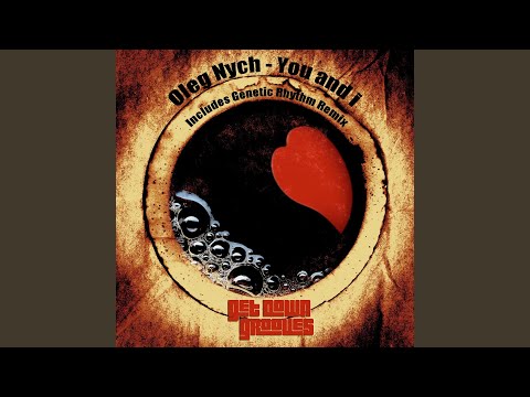 You and I (Genetic Rhythm Remix)