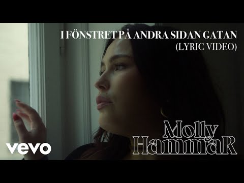 Molly Hammar - I Fönstret På Andra Sidan Gatan (Lyric Video)