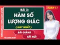Toán 11 Kết nối tri thức Bài 3: Hàm số lượng giác