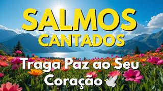 Salmos Cantados que Enchem o Coração de Paz e Esperança | Bíblia em Canção