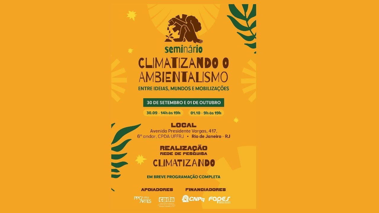 Seminário: Climatizando o Ambientalismo | Entre ideias, mundos e mobilizações