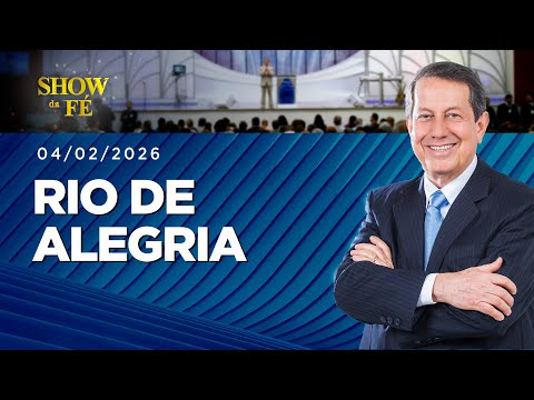 Show da Fé | Rio de alegria (04/02/2026)