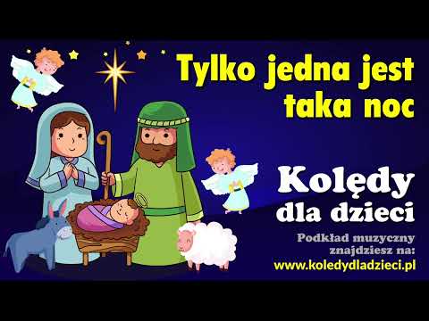 Tylko jedna jest taka noc - Kolędy dla dzieci - Podkład Jangok