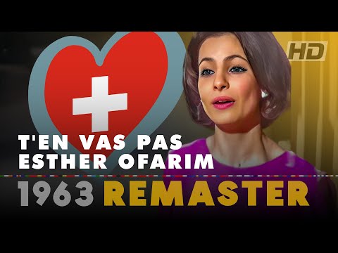 T’EN VA PAS – ESTHER OFARIM | Switzerland 🇨🇭 | Eurovision Song Contest 1963 [HD Remaster]
