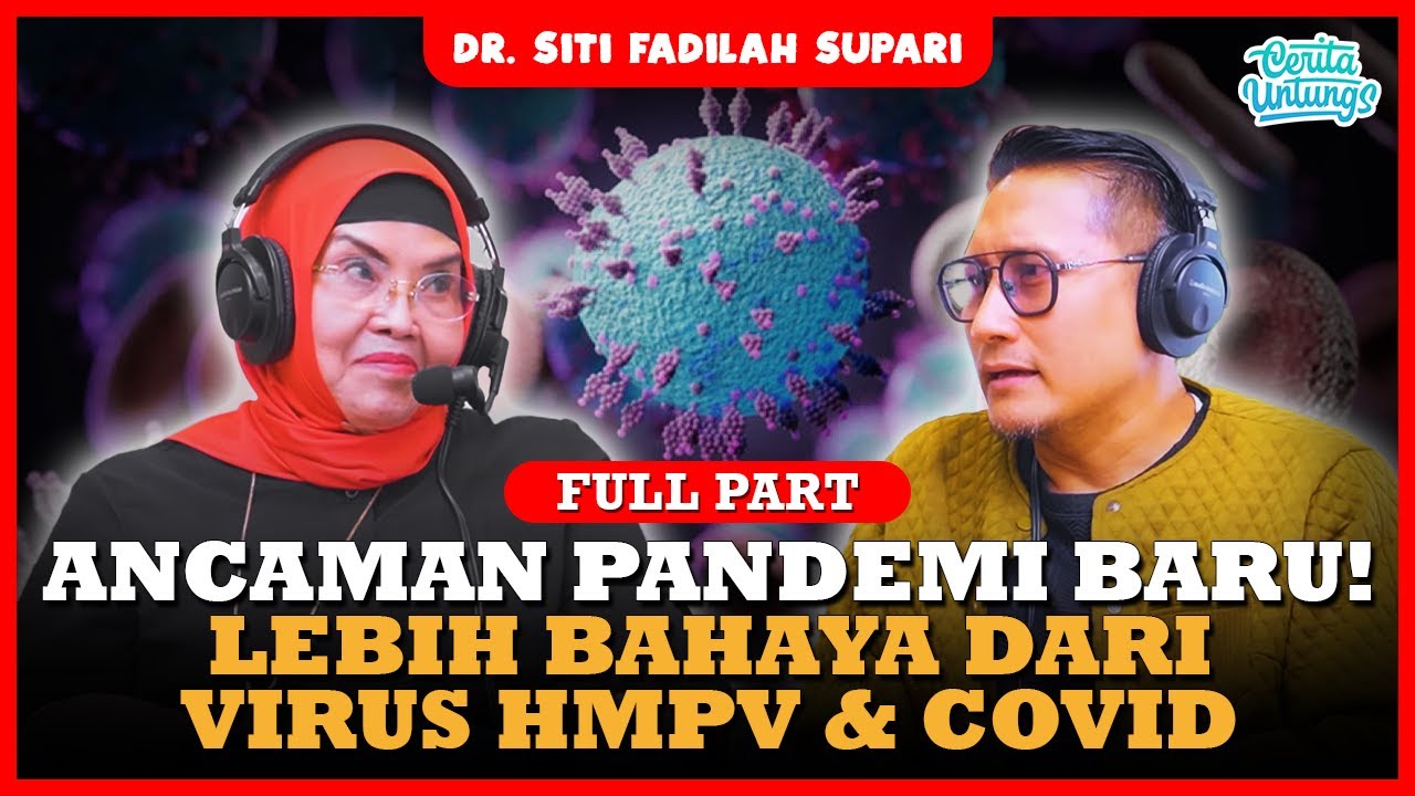 GAWAT! ADA VIRUS YANG LEBIH BAHAYA DARI HMPV, Proyek dari WHO? - Dr. Siti Fadhilah