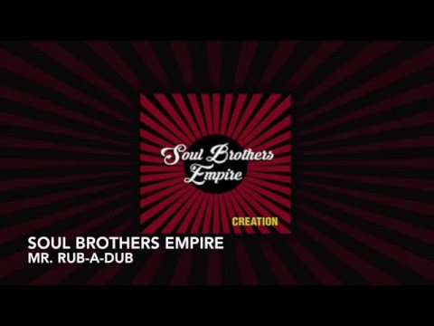 Soul Brothers Empire - Mr  Rub-a-Dub (lyric video)