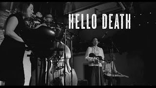 Public Domain: Hello Death performs "Just Before The Battle, Mother"