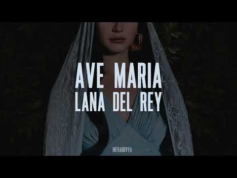 Lana Del Rey - Ave Maria (Full Audio HQ)