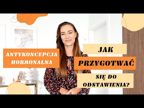 JAK ODSTAWIĆ TABELTKI ANTYKONCEPCYJNE?