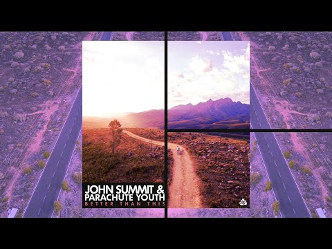 John Summit & Parachute Youth - Better Than This (Extended Mix)