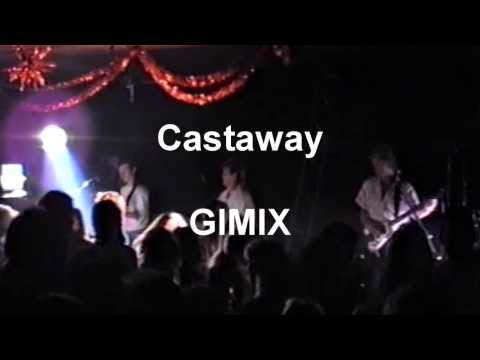 Castaway ~ GIMIX