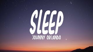 Johnny Orlando - Sleep (Lyrics)