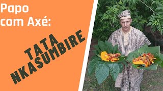 Papo com Axé #2 - Tata Nkasumbire (Pai Ari)