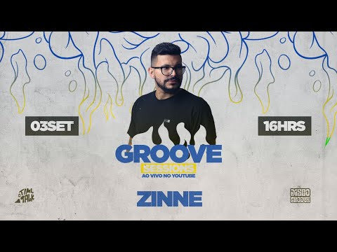 Groove Sessions 4ª Temporada - ZinnE