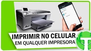 Como imprimir em QUALQUER IMPRESSORA pelo celular (MESMO QUE NÃO SEJA WIFI)