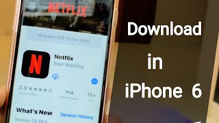 How to Download Netflix in iPhone 6, 6 Plus