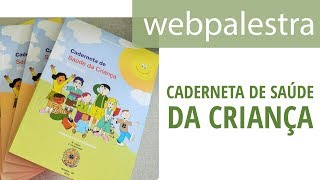 Webpalestra - Caderneta de Saúde da Criança